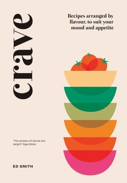 Crave - Recipes Arranged by Flavour, to Suit Your Mood and Appetite