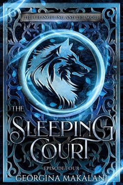 The Sleeping Court - The Changeling and the Wolf, #4