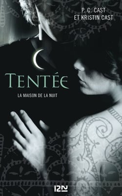 La Maison de la Nuit - tome 6 Tentée - Tentée