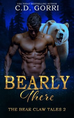 Bearly There - The Bear Claw Tales, #2