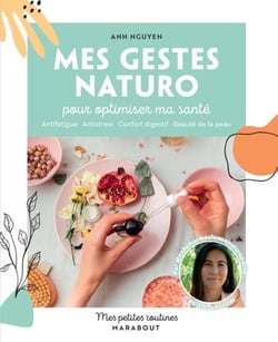 Mes gestes naturo - pour optimiser ma santé