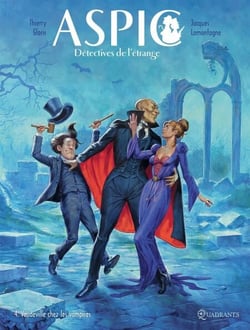 Aspic, détectives de l'étrange T04 - Vaudeville chez les vampires