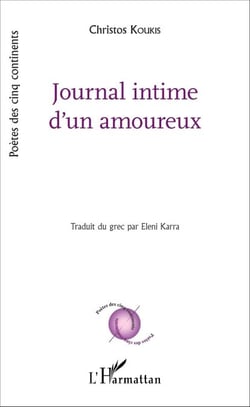 Journal intime d'un amoureux - - Traduit du grec par Eleni Karra