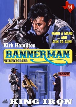 Bannerman the Enforcer 44: King Iron - Bannerman the Enforcer, #44