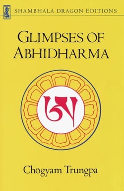 Glimpses of Abhidharma - From a Seminar on Buddhist Psychology