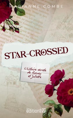 Star-crossed - L'histoire secrète de Roméo et Juliette