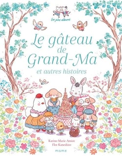 Le gâteau de Grand-Ma et autres histoires