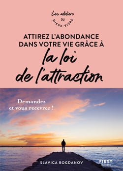 Attirez l'abondance dans votre vie grâce à la loide l'attraction - Ateliers du mieux vivre