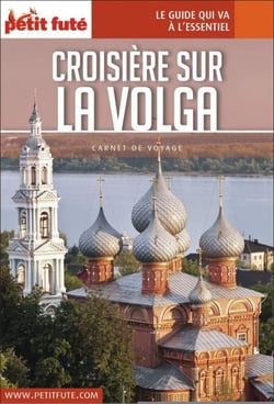 Guide Croisière Sur La Volga 2017 Carnet Petit Futé