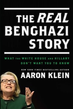 The REAL Benghazi Story: What the White House and Hillary Don’t Want You to Know