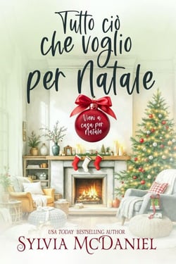 Tutto ciò che voglio per Natale - Vieni a casa per Natale, #4