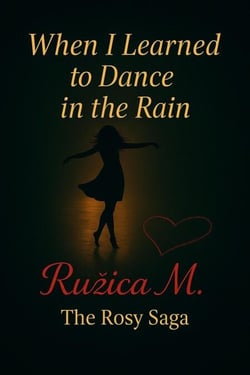 When I Learned to Dance in the Rain