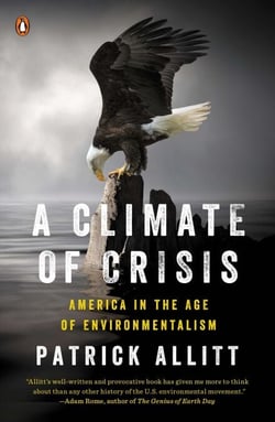 A Climate of Crisis - America in the Age of Environmentalism