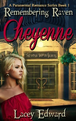 Remembering Raven: Cheyenne - A Paranormal Romance Series Book 1