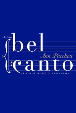 Bel Canto - A Novel