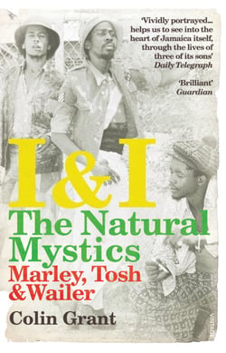I &amp; I: The Natural Mystics - Marley, Tosh and Wailer