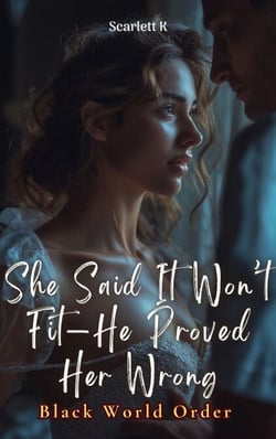She Said It Won’t Fit—He Proved Her Wrong (Black World Order) - Black world order