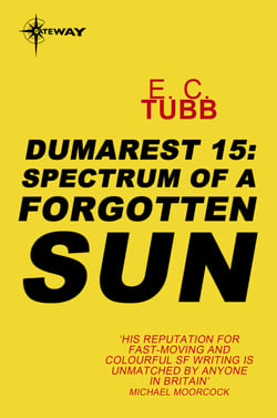 Spectrum of a Forgotten Sun - The Dumarest Saga Book 15