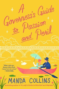 A Governess's Guide to Passion and Peril - a fun and flirty historical romcom, perfect for fans of Bridgerton