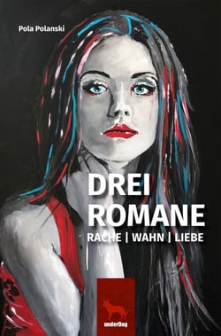 Drei Romane - Rache Wahn Liebe