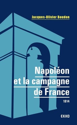 Napoléon et la campagne de France - 1814