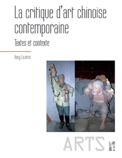La critique d’art chinoise contemporaine - Textes et contexte