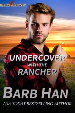 Undercover With The Rancher - Texas Firebrand, #5