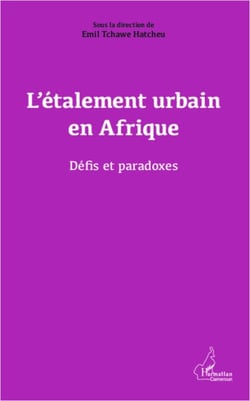 L'étalement urbain en Afrique - Défis et paradoxes