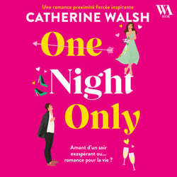 One Night Only - Une romance proximité forcée hilarante et inspirante
