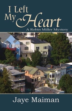 I Left My Heart - Robin Miller Mystery, #1