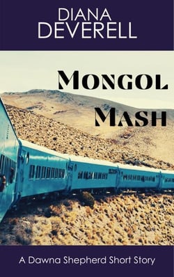 Mongol Mash: A Dawna Shepherd Short Story - FBI Special Agent Dawna Shepherd Mysteries, #15