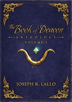 The Book of Deacon Anthology Volume 2 - Book of Deacon, #16