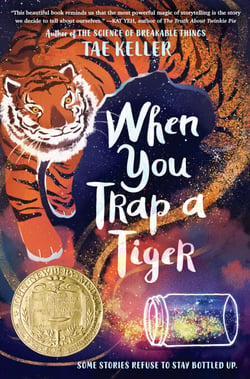 When You Trap a Tiger - (Newbery Medal Winner)