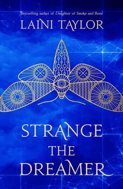 Strange the Dreamer - the magical, masterfully-imaginative YA fantasy sensation from the bestselling author of Daughter of Smoke and Bone