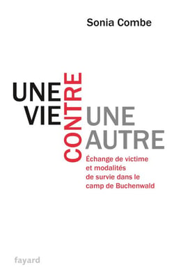 Une vie contre une autre - Échange de victime et modalités de survie dans le camp de Buchenwald