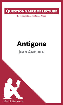 Antigone de Jean Anouilh - Questionnaire de lecture
