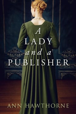 A Lady and a Publisher: a Clean Regency Short Story - Mightier Than The Sword, #0.5