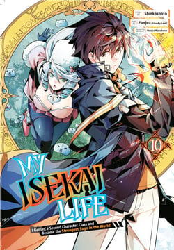 My Isekai Life 10 - I Gained a Second Character Class and Became the Strongest Sage in the World!