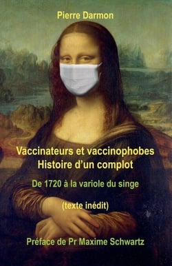 Vaccinateurs et vaccinophobes - Histoire d'un complot de 1720 à la variole du singe