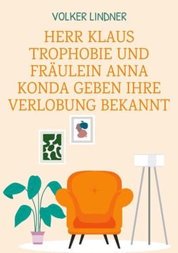Herr Klaus Trophobie und Fräulein Anna Konda geben ihre Verlobung bekannt