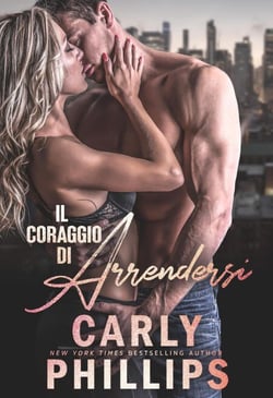 Il coraggio di arrendersi - Il coraggio di amarsi a New York, #1