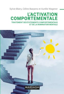 L'activation comportementale - Traitement des évitements comportementaux et de la rumination mentale