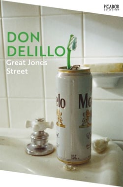 Great Jones Street - Don DeLillo's cult classic and a powerful satire of our celebrity-obsessed culture