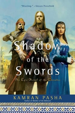 Shadow of the Swords - An Epic Novel of the Crusades