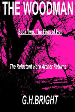 The Woodman Book Two (The Fires Of Hell) - The Woodman, #2