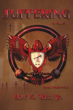 Suffering: The Iron Eagle Series: Book Nineteen - The Iron Eagle, #19