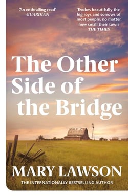 The Other Side of the Bridge - The Booker Prize-longlisted novel about brothers, rivalry and the cost of desire in rural Canada