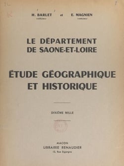 Le département de Saône-et-Loire - Étude géographique et historique
