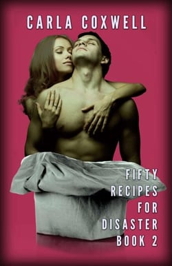 Fifty Recipes For Disaster - Book 2 - Fifty Recipes For Disaster New Adult Romance Series, #2