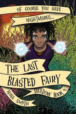 The Last Blasted Fairy - Shadow, #4